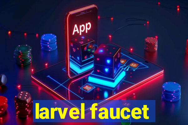 larvel faucet